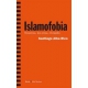 Islamofobia. Nosotros, Los Otros, El Miedo