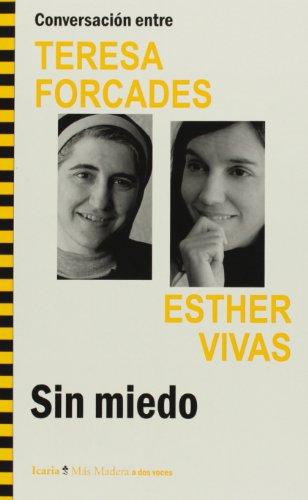 Sin Miedo. Conversacion Entre Teresa Forcades Y Esther Vivas