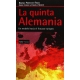 Quinta Alemania. Un Modelo Hacia El Fracaso Europeo, La