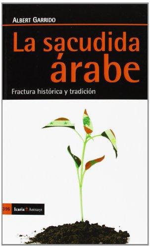 Sacudida Arabe Fractura Historica Y Tradicion, La