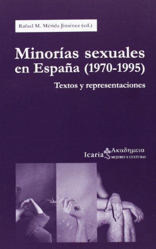 Minorias Sexuales En España (1970-1995) Textos Y Representaciones