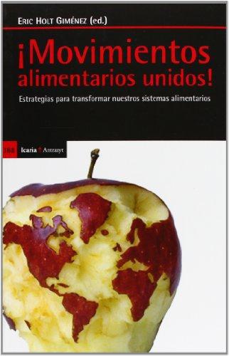 Movimientos Alimentarios Unidos! Estrategias Para Transformar Nuestros Sistemas Alimentarios