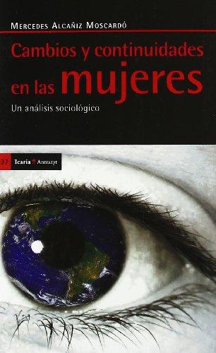 Cambios Y Continuidades En Las Mujeres. Un Analisis Sociologico