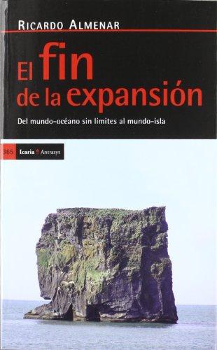 Fin De La Expansion. Del Mundo-Oceano Sin Limites Al Mundo-Isla, El