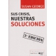 Sus Crisis Nuestras Soluciones