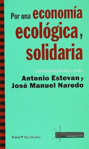 Por Una Economia Ecologica Y Solidaria