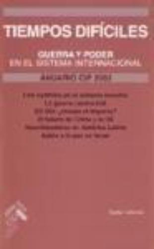 Anuario Cip 2003. Tiempos Dificiles Guerra Y Poder En El Sistema Internacional