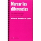 Marcar Las Diferencias. Discursos Feministas Ante Un Nuevo Siglo