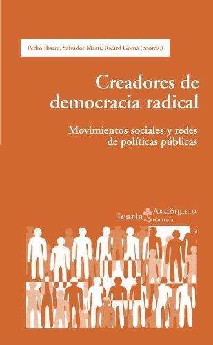 Creadores De Democracia Radical. Movimientos Sociales Y Redes