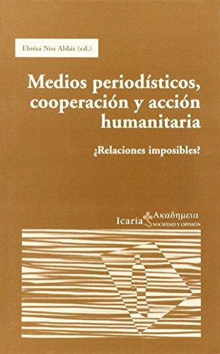 Medios Periodisticos Cooperacion Y Accion Humanitaria