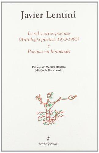 Sal Y Otros Poemas Antologia Poetica 1973-1995 Y Poemas En Homenaje, La