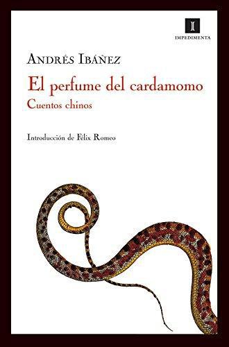 Perfume Del Cardamomo. Cuentos Chinos, El