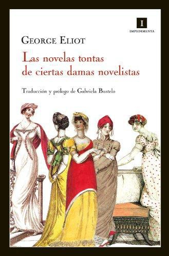 Novelas Tontas De Ciertas Damas Novelistas, Las