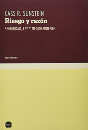 Riesgo Y Razon Seguridad Ley Y Medio Ambiente