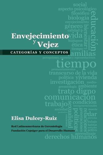 Envejecimiento Y Vejez. Categorias Y Conceptos