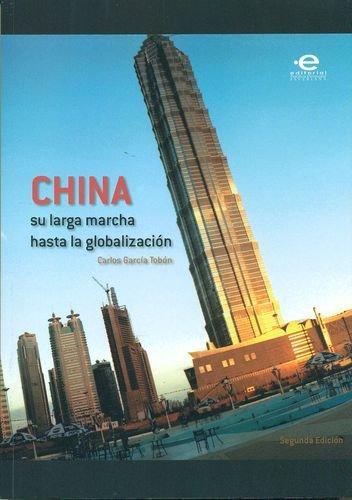 China Su Larga Marcha  Hasta La Globalizacion