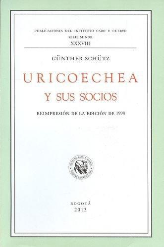 Uricoechea Y Sus Socios. Reimpresion De La Edicion De 1998