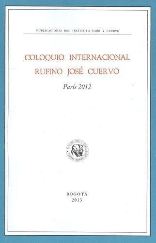 Coloquio Internacional Rufino Jose Cuervo. Paris 2012