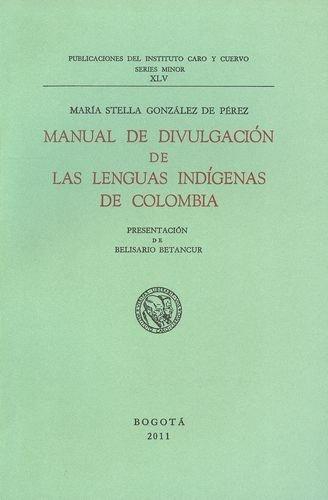 Manual De Divulgacion De Las Lenguas Indigenas De Colombia + Cd