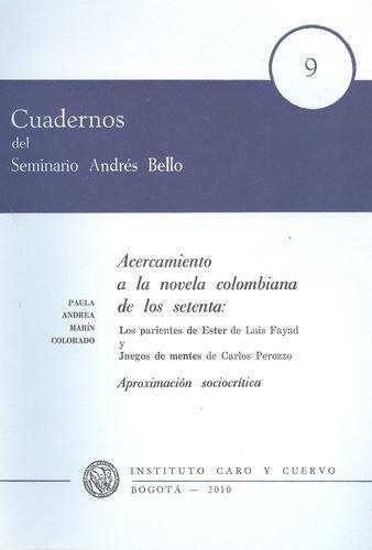 Acercamiento A La Novela Colombiana De Los Setenta. Cuadernos No. 09