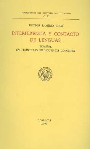Interferencia Y Contacto De Lenguas. Español En Fronteras Bilingues De Colombia