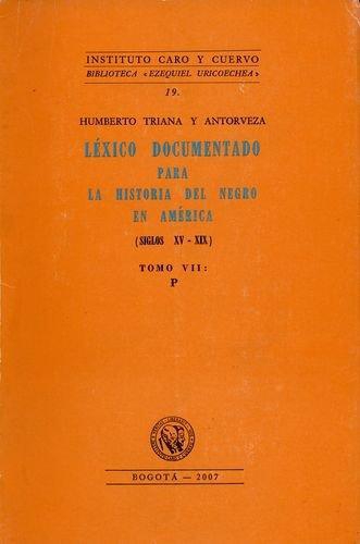 Lexico Documentado (Tomo Vii) Para La Historia Del Negro En America