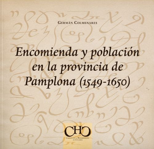 Encomienda Y Poblacion En La Provincia De Pamplona 1549-1650
