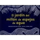 Jardin Del Millon De Espejos De Agua, El