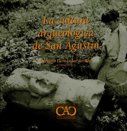 Cultura Arqueologica De San Agustin, La