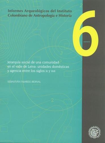 Informes Arqueologicos No. 06 Jerarquia Social De Una Comunidad En El Valle De Leiva