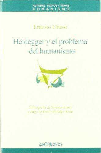 Heidegger Y El Problema Del Humanismo