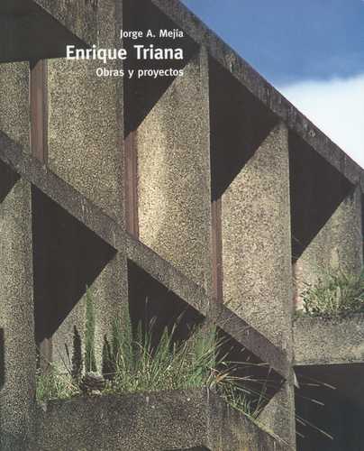 Enrique Triana. Obras Y Proyectos