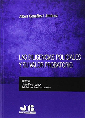 Diligencias Policiales Y Su Valor Probatorio, Las