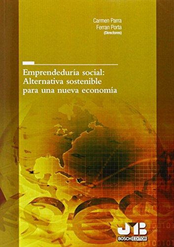Emprendeduria Social: Alternativa Sostenible Para Una Nueva Economia