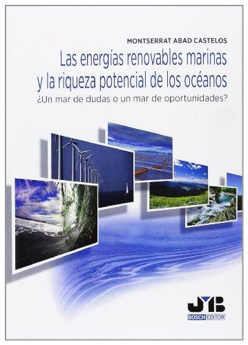 Energias Renovables Marinas Y La Riqueza Potencial De Los Oceanos, Las