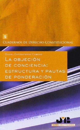 Objecion De Conciencia: Estructura Y Pautas De Ponderacion, La