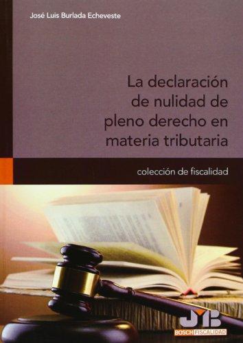 Declaracion De Nulidad De Pleno Derecho En Materia Tributaria, La