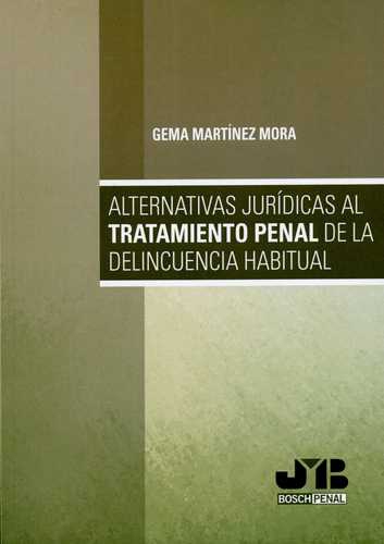 Alternativas Juridicas Al Tratamiento Penal De La Delincuencia Habitual