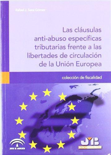 Clausulas Anti-Abuso Especificas Tributarias Frente A Las Libertades De Circulacion De La Union Europea, Las