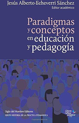 Paradigmas Y Conceptos En Educacion Y Pedagogia