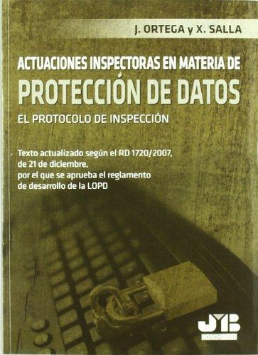 Actuaciones Inspectoras En Materia De Proteccion De Datos. El Protocolo De Inspeccion