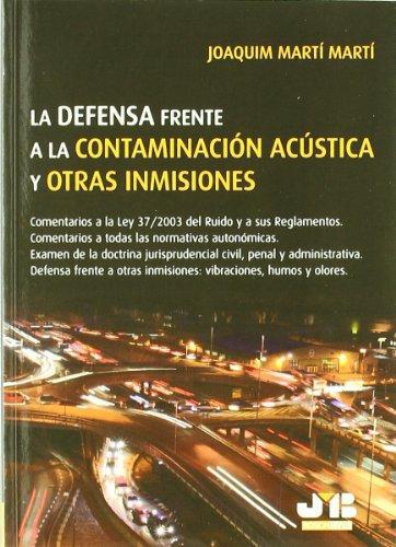 Defensa Frente A La Contaminacion Acustica Y Otras Inmisiones, La