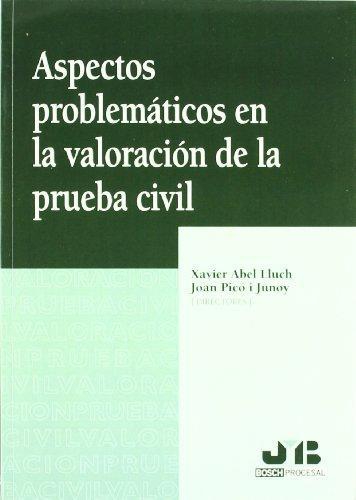 Aspectos Problematicos En La Valoracion De La Prueba Civil