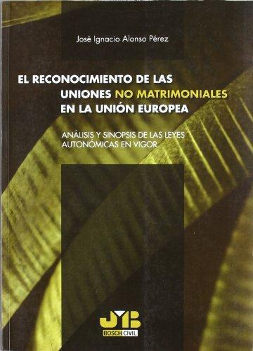 Reconocimiento De Las Uniones No Matrimoniales En La Union Europea, El