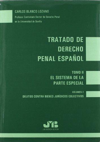Tratado De Derecho Penal Español Tomo Ii Vol 2 Delitos Contra Bienes Juridicos Colectivos