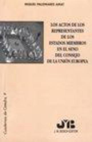 Actos De Los Representantes De Los Estados Miembros En El Seno Del Consejo, Los