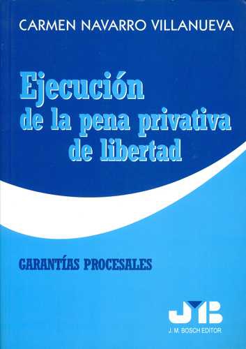 Ejecucion De La Pena Privativa De Libertad