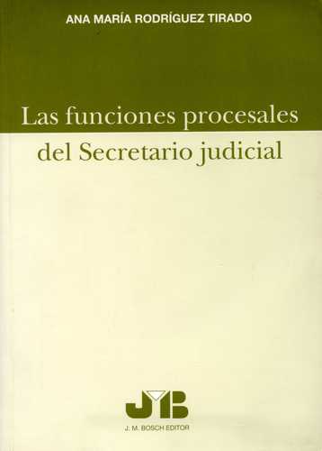 Funciones Procesales Del Secretario Judicial, Las