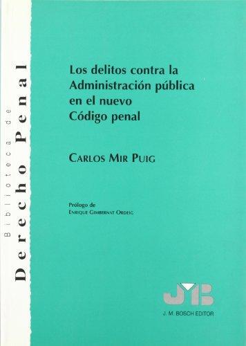 Delitos Contra La Administracion Publica En El Nuevo Codigo Penal, Los