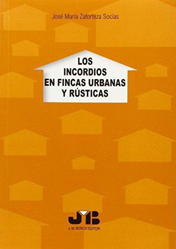 Incordios En Fincas Urbanas Y Rusticas, Los